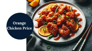 Orange Chicken Price in December 2024